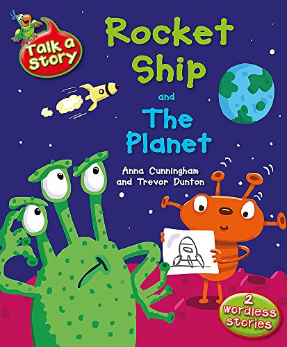 Rocket Ship and The Planet (Talk a Story) (9781445106687) by Cunningham, Anna