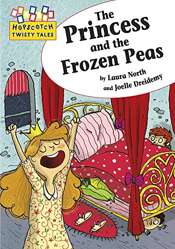 9781445106694: The Princess and the Frozen Peas (Hopscotch Twisty Tales)