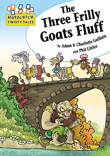 Beispielbild fr Hopscotch Twisty Tales: The Three Frilly Goats Fluff zum Verkauf von WorldofBooks