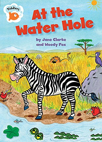 Stock image for Tiddlers: At the Water Hole for sale by Goldstone Books