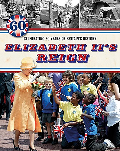 Beispielbild fr Elizabeth II's Reign - Celebrating 60 years of Britain's History (One Shot) zum Verkauf von WorldofBooks