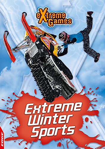 9781445107103: EDGE - eXtreme Games: Winter Action Sports