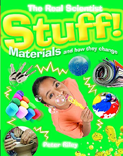 Stuff!: Materials and How They Change (9781445107301) by Peter Riley