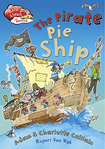Race Ahead With Reading: The Pirate Pie Ship (9781445107738) by Adam Guillain