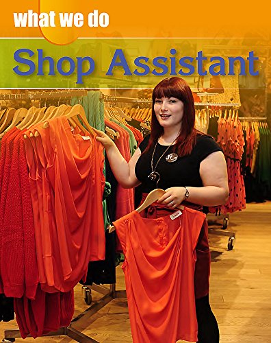 Beispielbild fr What We Do: Shop Assistant zum Verkauf von WorldofBooks
