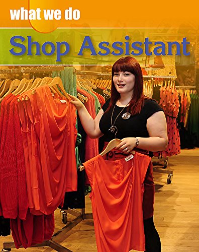 Stock image for What We Do: Shop Assistant for sale by WorldofBooks