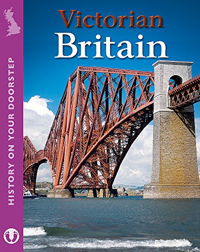 Beispielbild fr History On Your Doorstep: Victorian Britain zum Verkauf von WorldofBooks