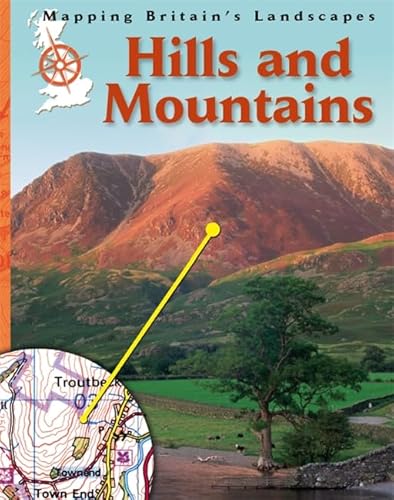 Mapping Britain's Landscape: Hills and Mountains (9781445109336) by Jen Green Barbara Taylor