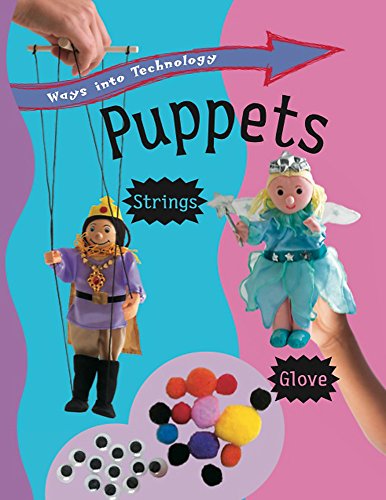 Ways into Technology: Puppets (9781445109589) by Claire Llewellyn