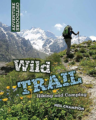 Beispielbild fr Adventure Outdoors: Wild Trail: Hiking and Camping zum Verkauf von WorldofBooks