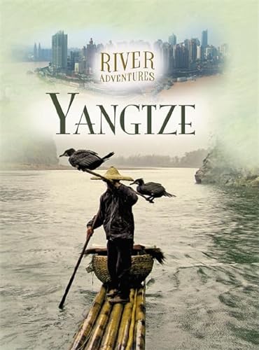 The Yangtze (River Adventures) (9781445110387) by Jillian Powell,Paul Manning