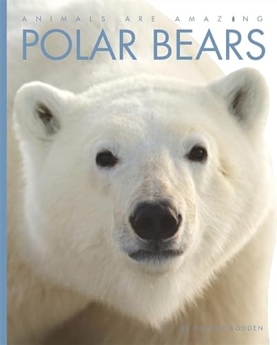 Beispielbild fr Animals Are Amazing: Polar Bears zum Verkauf von WorldofBooks