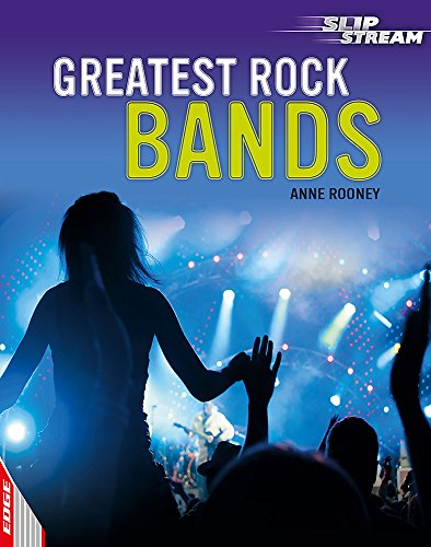 EDGE: Slipstream Non-Fiction Level 1: Greatest Rock Bands (9781445113104) by Anne Rooney