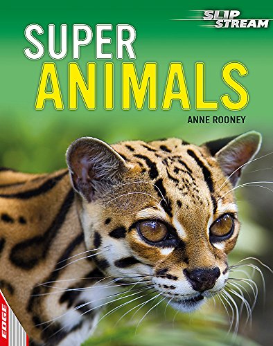 Super Animals (Edge: Slipstream Non-Fiction Level 1) (9781445113586) by [???]
