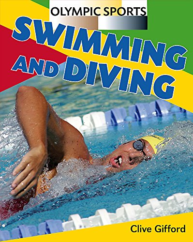 Swimming and Diving (9781445113968) by Clive Gifford