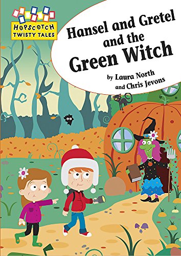 9781445116280: Hansel and Gretel and the Green Witch (Hopscotch Twisty Tales)