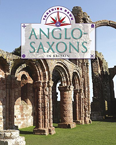 Beispielbild fr Tracking Down: The Anglo-Saxons in Britain zum Verkauf von WorldofBooks