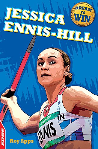Beispielbild fr EDGE - Dream to Win: Jessica Ennis-Hill zum Verkauf von WorldofBooks