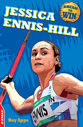 Stock image for EDGE - Dream to Win: Jessica Ennis-Hill for sale by WorldofBooks