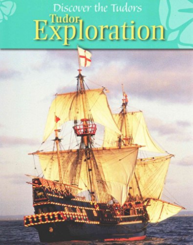 9781445118550: Tudor Exploration (Discover the Tudors)