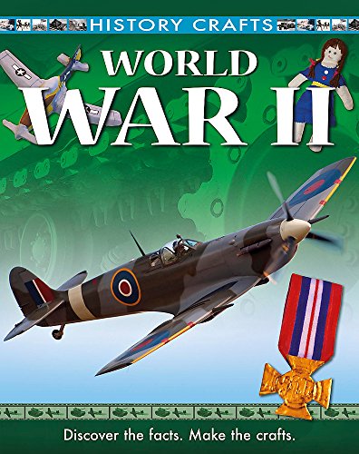 History Crafts: World War II (9781445118871) by Matthews, Rupert; Nicholson, Sue