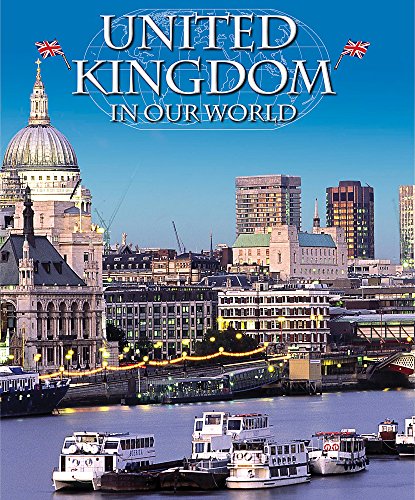 9781445118970: United Kingdom (Countries in Our World)