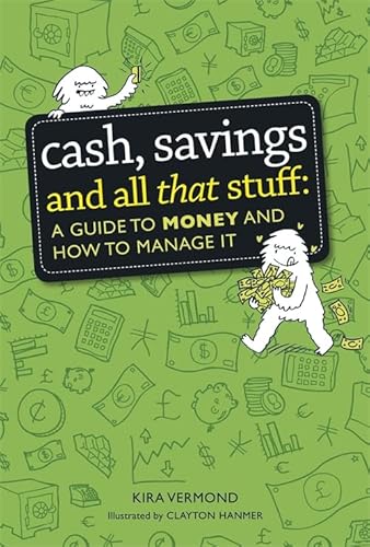 Stock image for Cash, Savings and All That Stuff: A Guide to Money and How to Manage It for sale by MusicMagpie