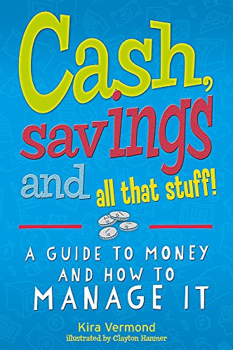 Stock image for Cash, Savings and All That Stuff: A Guide to Money and How to Manage It for sale by AwesomeBooks