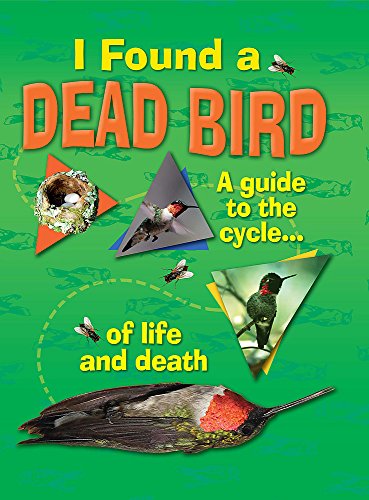 9781445119601: I Found A Dead Bird - A guide to the cycle of life and death
