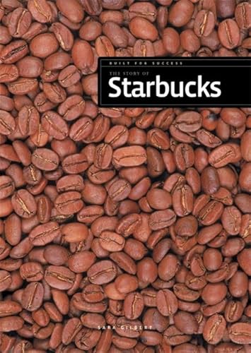 Beispielbild fr Built for Success: The Story of Starbucks zum Verkauf von WorldofBooks