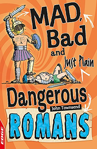 Stock image for EDGE: Mad, Bad and Just Plain Dangerous: Romans for sale by WorldofBooks