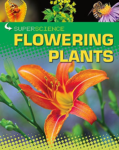 9781445122953: Super Science: Flowering Plants