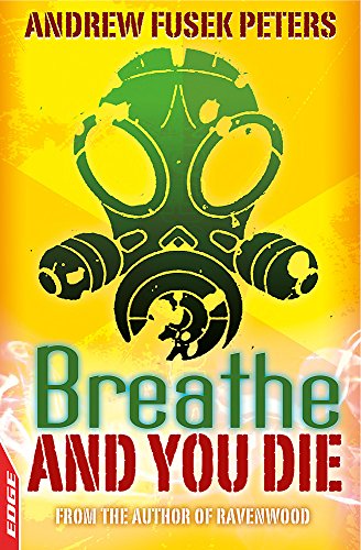 Breathe and You Die! (Edge: A Rivets Short Story) (9781445123134) by Andrew Fusek Peters