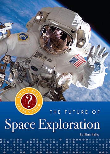 Stock image for What's Next? The Future Of.: Space Exploration for sale by WorldofBooks