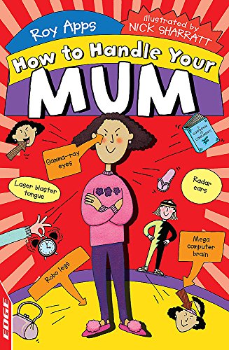 9781445123936: EDGE: How to Handle Your Mum