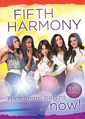Beispielbild fr Fifth Harmony: The Dream Begins Now zum Verkauf von Books From California