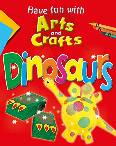 Imagen de archivo de Have Fun With Arts and Crafts: Dinosaurs a la venta por WorldofBooks
