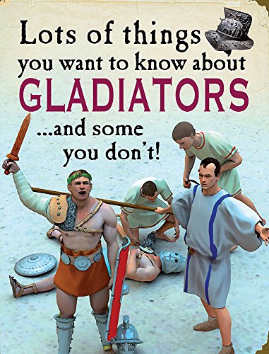 9781445127187: Gladiators (Lots of Things You Want to Know About)