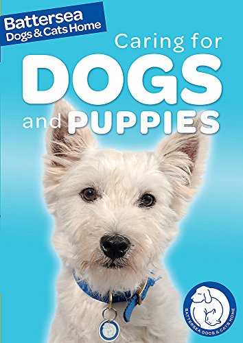 Beispielbild fr Caring for Dogs and Puppies (Battersea Dogs & Cats Home: Pet Care Guides) zum Verkauf von AwesomeBooks