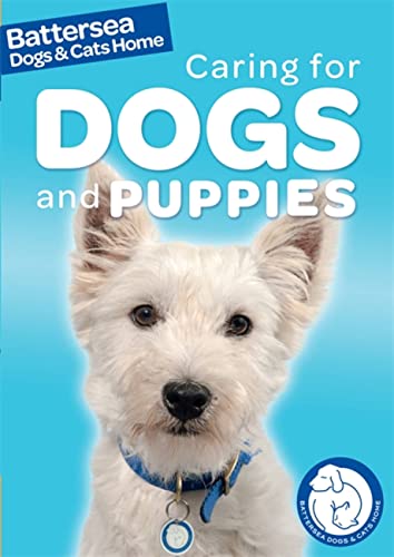 Stock image for Battersea Dogs and Cats Home Pet Care Guides: Battersea Dogs and Cats Home: Caring for Dogs and Puppies for sale by Better World Books: West