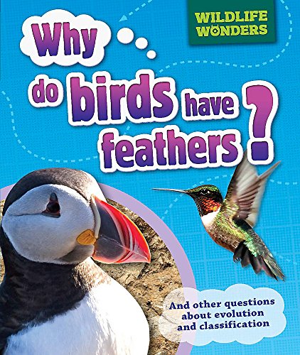 Imagen de archivo de Why Do Birds Have Feathers? a la venta por Better World Books: West