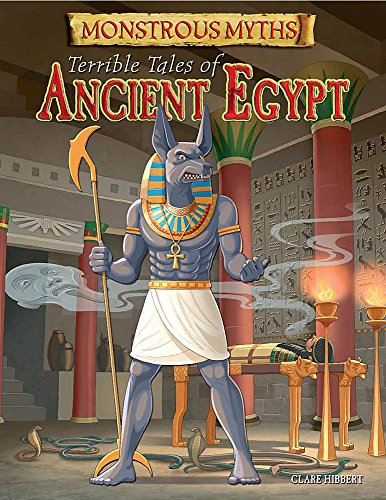 9781445129419: Terrible Tales of Ancient Egypt (Monstrous Myths)