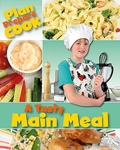 Imagen de archivo de Plan, Prepare, Cook: A Tasty Main Meal a la venta por WorldofBooks