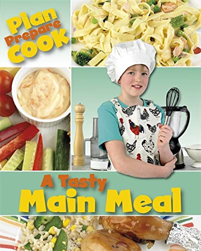 Stock image for Plan, Prepare, Cook: A Tasty Main Meal for sale by WorldofBooks