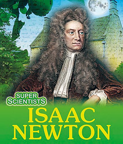 9781445130606: Isaac Newton (Super Scientists)
