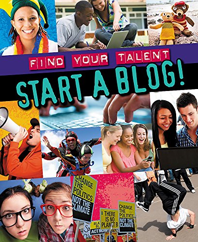 Stock image for Start a Blog! (Find Your Talent) for sale by AwesomeBooks