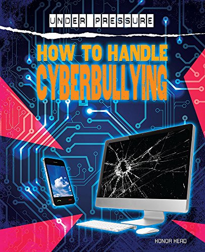 9781445132389: How To Handle Cyber-Bullies (Under Pressure)