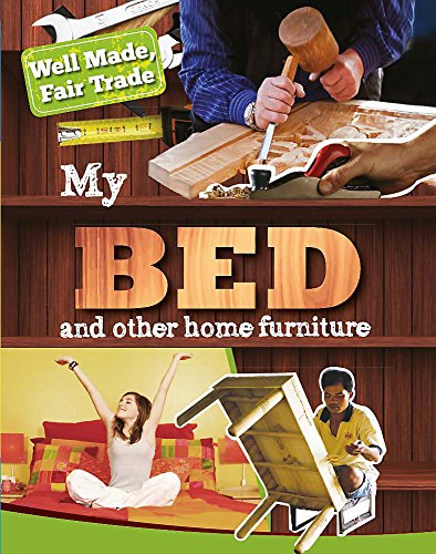 Stock image for My Bed and Other Home Essentials (Well Made, Fair Trade) for sale by WorldofBooks