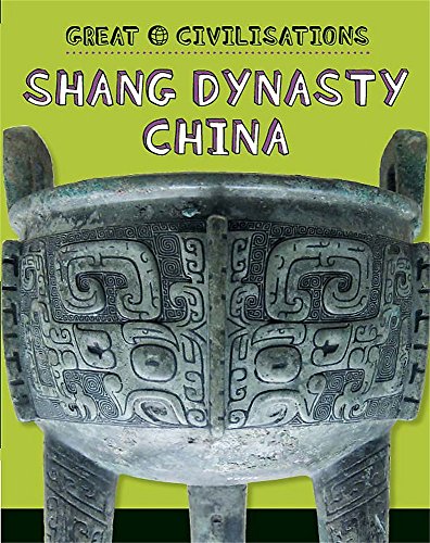 Stock image for Shang Dynasty China (Great Civilisations) for sale by WorldofBooks