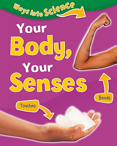 9781445134727: Your Body, Your Senses (Ways Into Science)